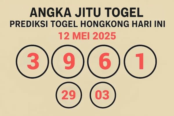 Angka Jitu Togel HK! Prediksi Togel Hongkong Hari Ini 12 mei 2025 - angkagaib.com