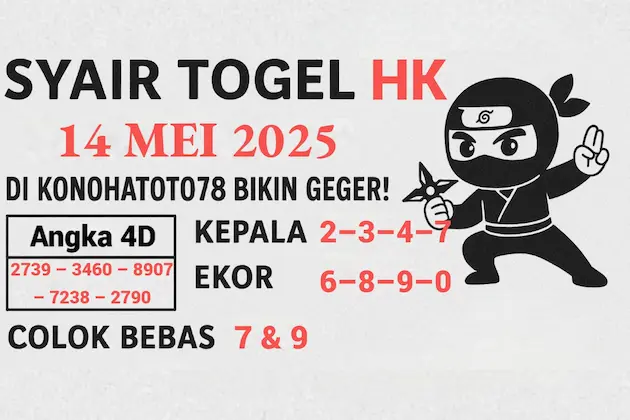 Bikin Heboh! Syair Hongkong (HK) 14 Mei 2025 di Konohatoto78 - angkagaib.com