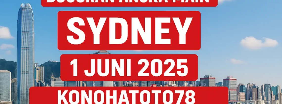 Bocoran Angka Main Sydney 1 Juni 2025 di Konohatoto78 Gak Pernah Zonk - angkagaib.com