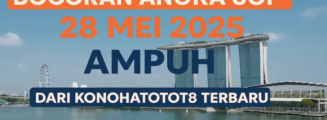 Bocoran Angka SGP 28 Mei 2025 – Ampuh dari Konohatoto78 - angkagaib.com