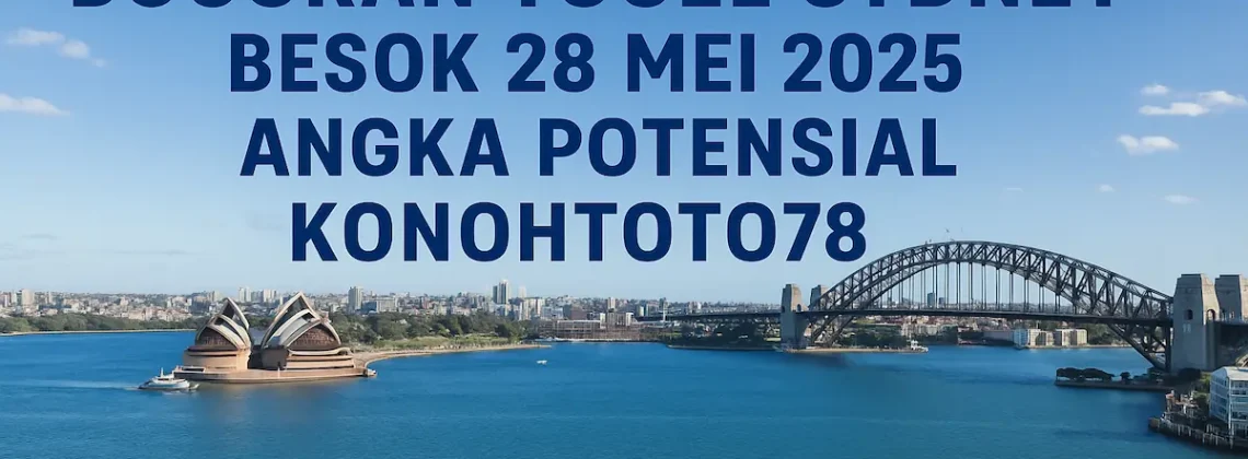 Bocoran Togel Sydney Besok 28 Mei 2025 Angka Potensial - angkagaib.com