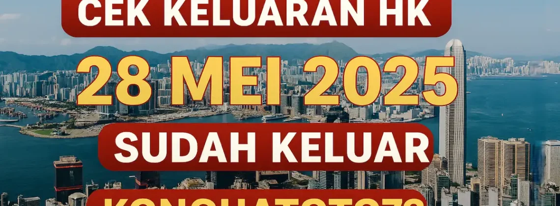 Cek Keluaran HK 28 Mei 2025 Sudah Keluar di Konohatoto78 - angkagaib.com