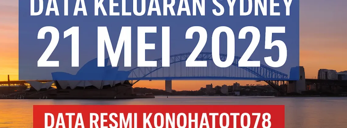 Data Keluaran Sydney 21 Mei 2025 Data Resmi Konohatoto78 - angkagaib.com