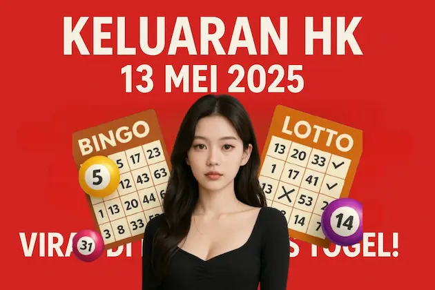 Keluaran HK (Hongkong) 13 Mei 2025 Viral di Komunitas Togel! - angkagaib.com