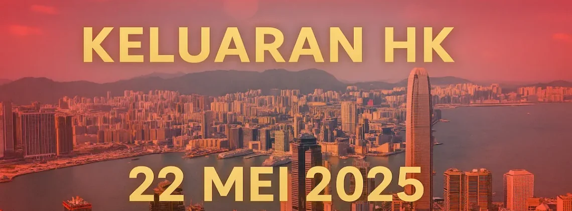 Keluaran HK tadi Malam 22 Mei 2025 – Akurat & Update - angkagaib.com