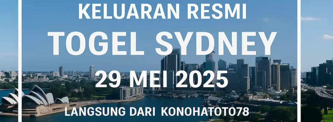 Keluaran Resmi Togel Sydney 29 Mei 2025 Langsung dari Konohatoto78 - angkagaib.com