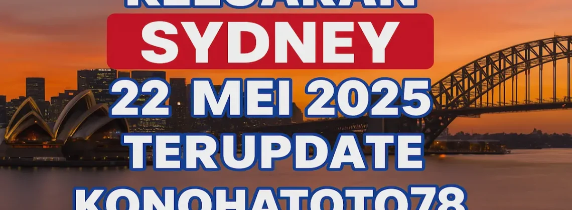 Keluaran Sydney 22 Mei 2025 Terupdate dari Konohatoto78 - angkagaib.com