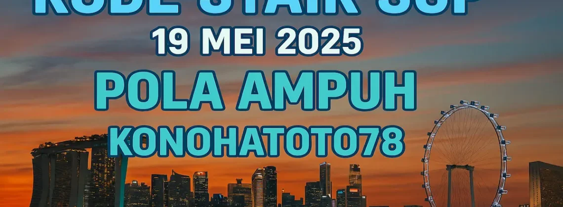 Kode Syair SGP 19 Mei 2025 – Pola Ampuh Konohatoto78 - angkagaib.com