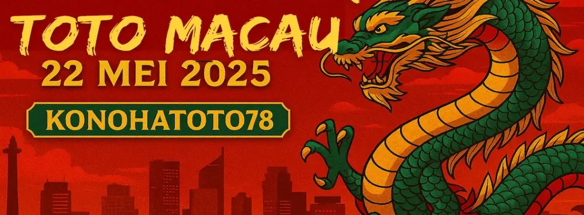 Kumpulan Syair Toto Macau 22 Mei 2025 – Versi Konohatoto78 - angkagaib.com