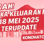 Pecah! Angka Keluaran HK 18 Mei 2025 Terupdate dari Konohatoto78 - angkagaib.com