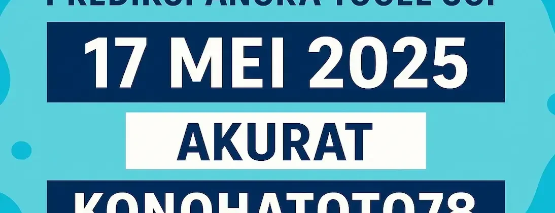 Prediksi Angka Togel SGP 17 Mei 2025 Akurat dari Konohatoto78 - angkagaib.com