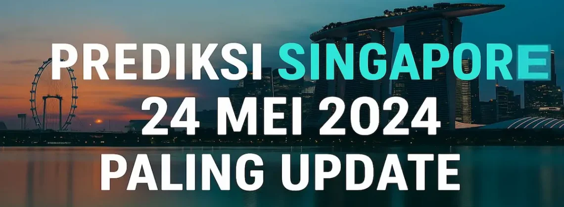 Prediksi Singapore 24 Mei 2024 Paling Update dari Konohatoto78 - angkagaib.com