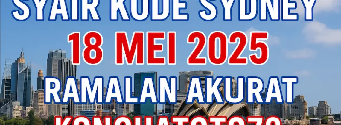 Syair Kode Sydney 18 Mei 2025 – Ramalan Akurat Konohatoto78 - angkagaib.com