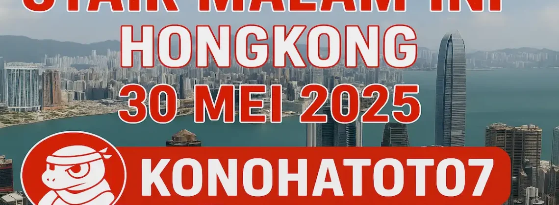 Syair Malam Ini Hongkong 30 Mei 2025 dari Konohatoto78 - angkagaib.com