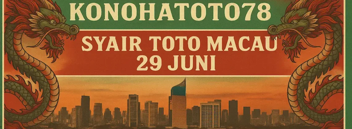 Angka Mistik Konohatoto78 Syair Toto Macau 29 Juni yang Ngeri! - angkagaib.com