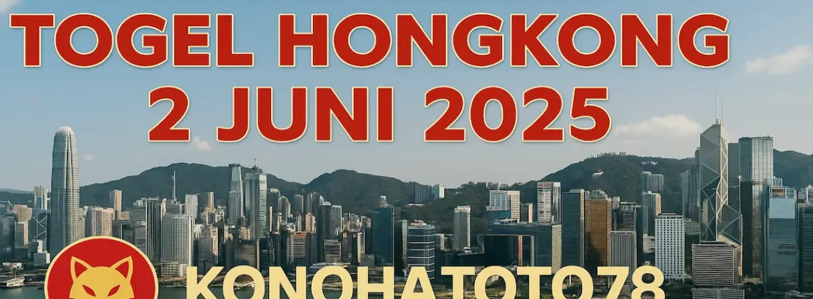 Angka Prediksi Togel Hongkong 2 Juni 2025 Langsung dari Konohatoto78 - angkagaib.com