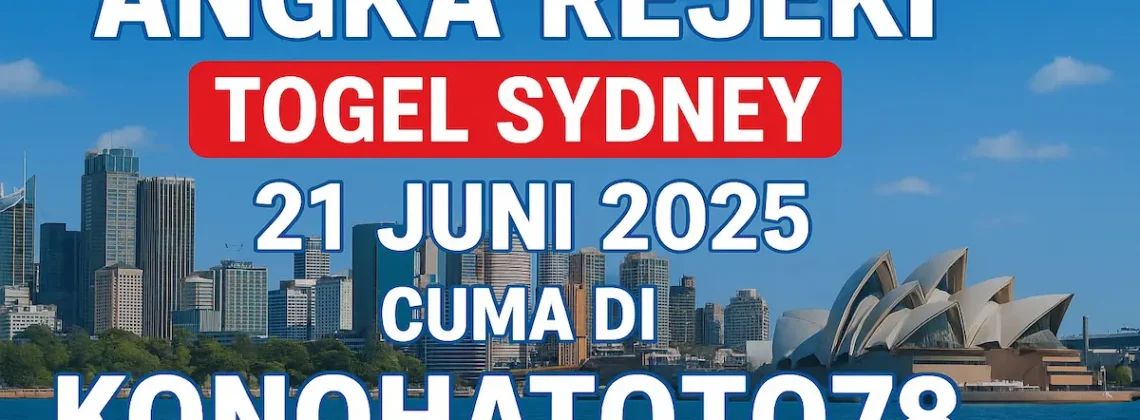 Angka Rejeki Togel Sydney 21 Juni 2025 Cuma di Konohatoto78! - angkagaib.com