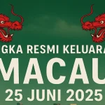 Angka Resmi Keluaran Macau 25 Juni 2025 dari Konohatoto78 - angkagaib.com