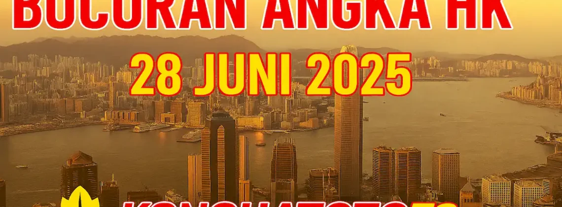 Bocoran Angka HK 28 Juni 2025! Langsung dari Konohatoto78 - angkagaib.com