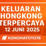 Keluaran Hongkong Terpercaya 12 Juni 2025 di Konohatoto78 - angkagaib.com