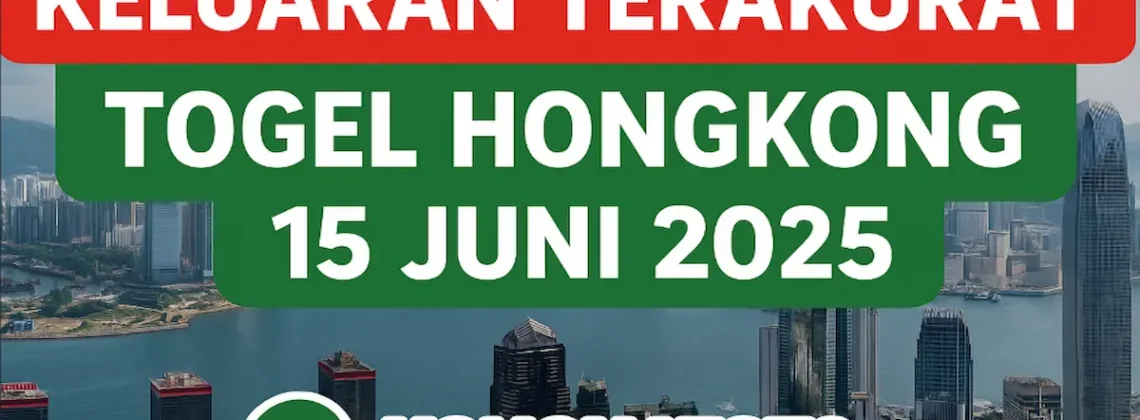Keluaran Terakurat Togel Hongkong 15 Juni 2025 di Konohatoto78 - angkagaib.com
