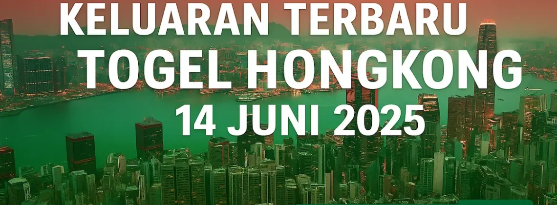 Keluaran Terbaru Togel Hongkong 14 Juni 2025 di Konohatoto78 - angkagaib.com