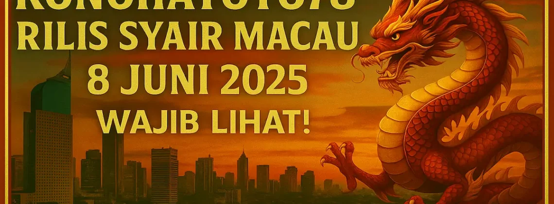 Konohatoto78 Rilis Syair Macau 8 Juni 2025, Wajib Lihat! - angkagaib.com