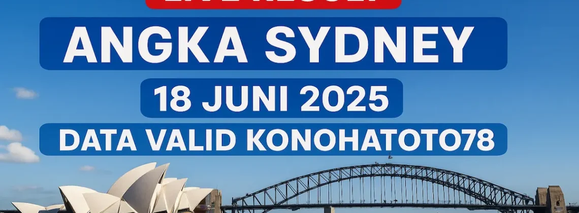 Live Result Angka Sydney 18 Juni 2025 Data Valid Konohatoto78 - angkagaib.com