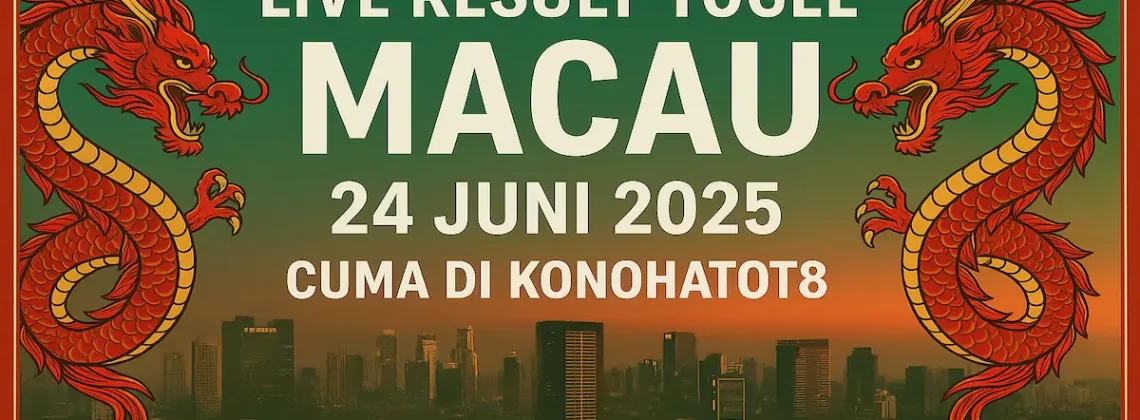 Live Result Togel Macau 24 Juni 2025 Cuma di Konohatoto78 - angkagaib.com