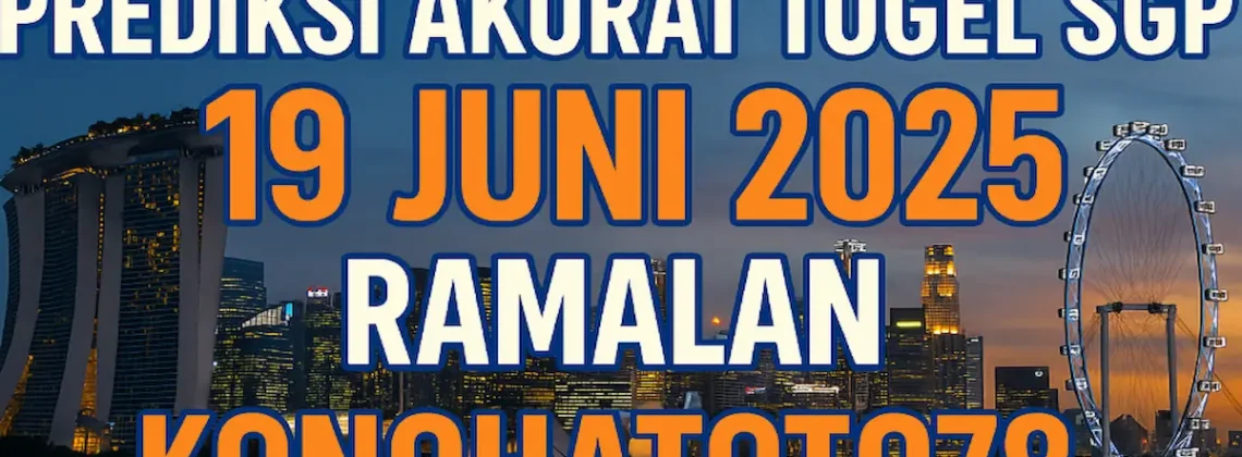 Prediksi Akurat Togel SGP 19 Juni 2025 Ramalan Konohatoto78 - angkagaib.com