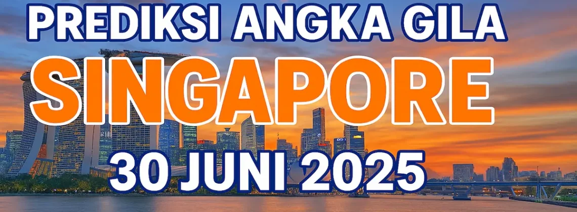 Prediksi Angka Gila Singapore 30 Juni 2025 ala Konohatoto78 - angkagaib.com