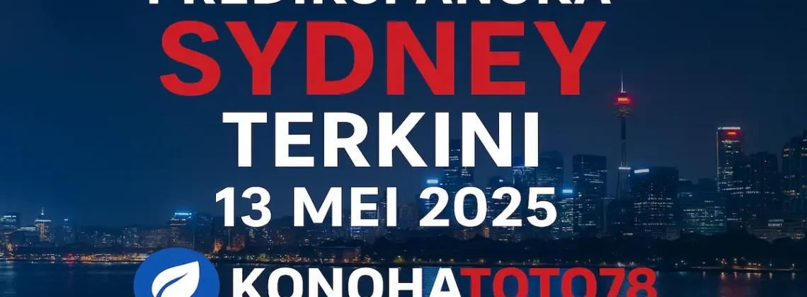 Prediksi Angka Sydney Terkini 13 Mei 2025 dari Konohatoto78 - angkagaib.com