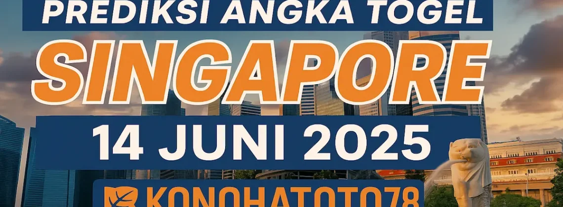 Prediksi Angka Togel Singapore 14 Juni 2025 di Konohatoto78 - angkagaib.com
