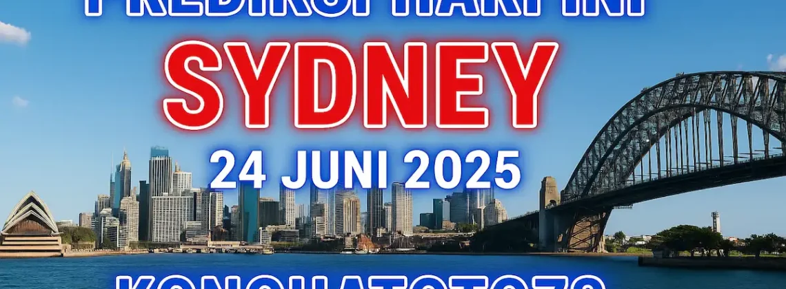 Prediksi Hari Ini Sydney 24 Juni 2025 dari Konohatoto78 - angkagaib.com
