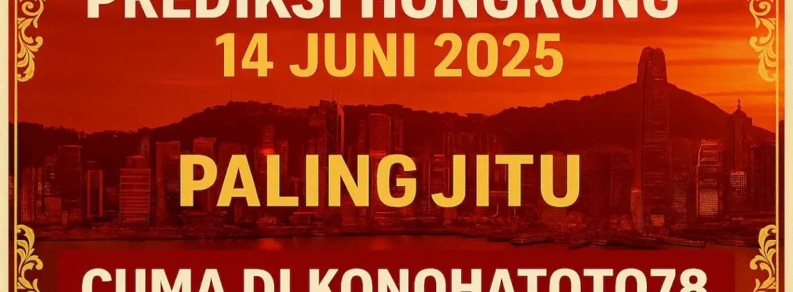 Prediksi Hongkong 14 Juni 2025 Paling Jitu Cuma di Konohatoto78 - angkagaib.com