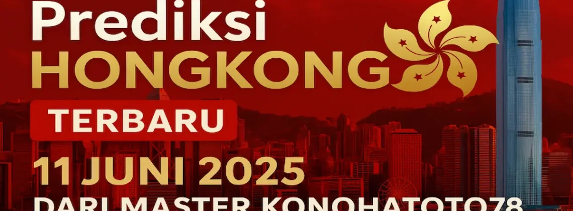Prediksi Hongkong Terbaru 11 Juni 2025 Dari Master Konohatoto78 - angkagaib.com