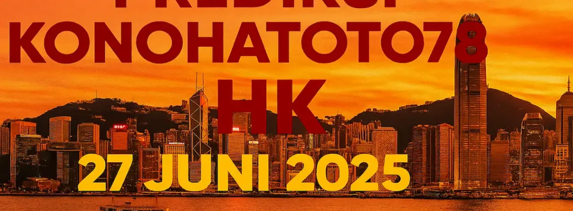 Prediksi Konohatoto78 HK 27 Juni 2025 dari Konohatoto78! - angkagaib.com