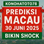 Prediksi Macau 30 Juni 2025 dari Konohatoto78 Bikin Shock - angkagaib.com