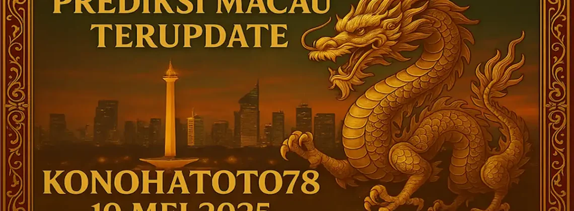 Prediksi Macau Terupdate dari Konohatoto78 10 Mei 2025 - angkagaib.com
