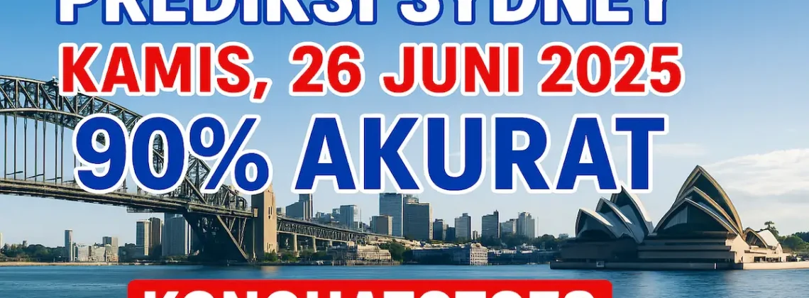 Prediksi Sydney Kamis 26 Juni 2025 90% Akurat di Konohatoto78 - angkagaib.com