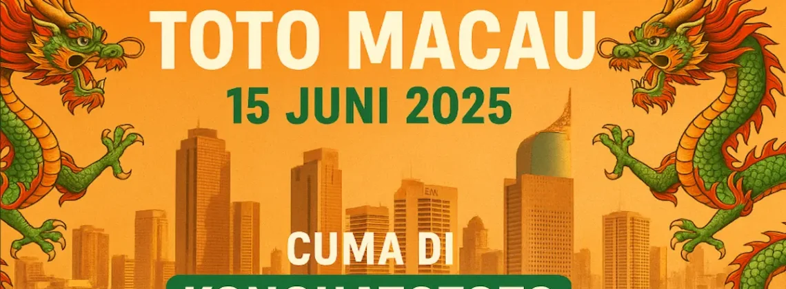 Prediksi Terakurat Toto Macau 15 Juni 2025 Cuma di Konohatoto78 - angkagaib.com