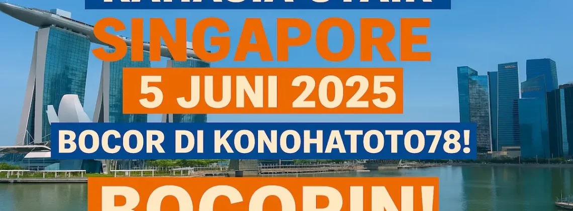 Rahasia Syair Singapore 5 Juni 2025 Bocor di Konohatoto78! - angkagaib.com