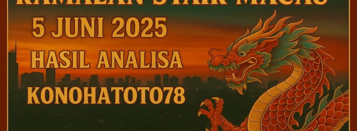 Ramalan Syair Macau 5 Juni 2025 – Hasil Analisa Konohatoto78! - angkagaib.com