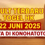 Result Terbaru Togel HK 22 Juni 2025 Hanya di Konohatoto78 - angkagaib.com
