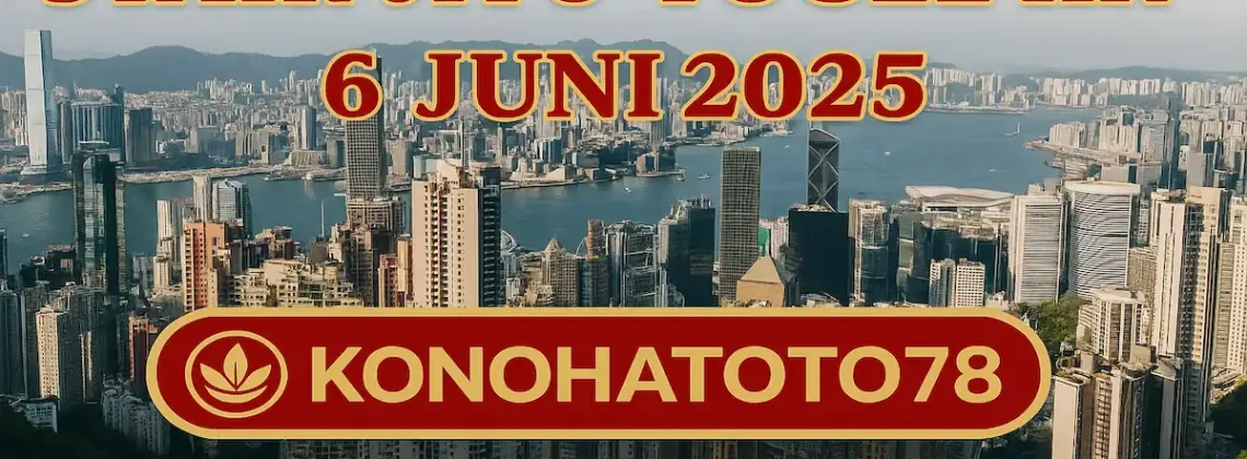 Syair Jitu Togel HK 6 Juni 2025 – Konohatoto78 Ungkap Angka - angkagaib.com