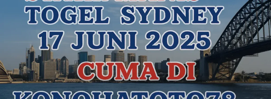 Syair Manis Togel Sydney 17 Juni 2025 Cuma di Konohatoto78 - angkagaib.com