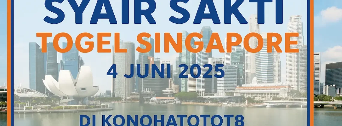Syair Sakti Togel Singapore 4 Juni 2025 Bocoran di Konohatoto78 - angkagaib.com