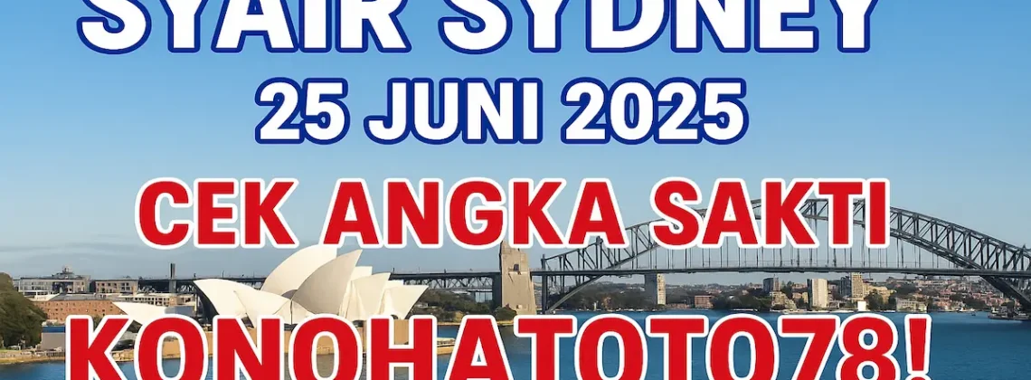 Syair Sydney 25 Juni 2025 Cek Angka Sakti Konohatoto78! - angkagaib.com