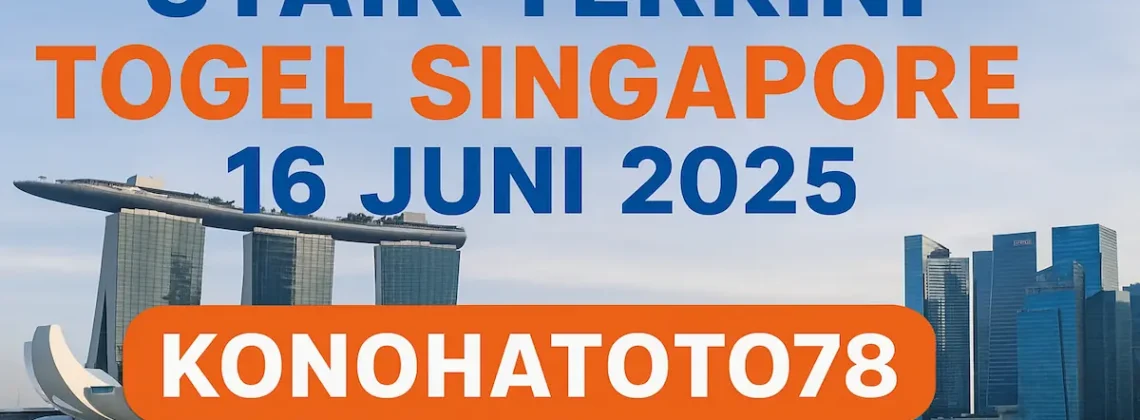 Syair Terkini Togel Singapore 16 Juni 2025 dari Konohatoto78 - angkagaib.com