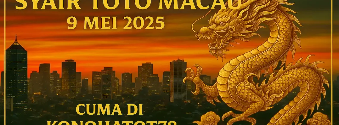 Syair Toto Macau Terbaru 9 Mei 2025 Cuma di Konohatoto78 - angkagaib.com